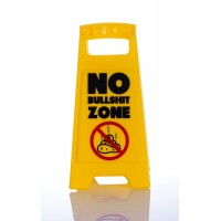 Desk Warning Sign: No Bullshit Zone