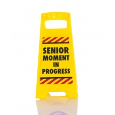 Desk Warning Sign: Senior Moment