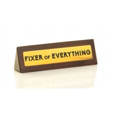 Wooden Desk Sign: Fixer Of Everything